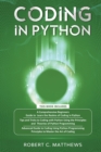 Image for Coding in Python : 3 Books in 1-A Beginners Guide to Learn Coding in Python +Coding Using the Principles and Theories of Python Programming +Coding Using Python Programming to Master the Art of Coding