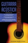Image for Guitarra Acustica : Guitarra Acustica: 3 en 1 - Facil y Rapida introduccion a la Guitarra Acustica +Consejos y trucos + Aprende los trucos para leer partituras y tocar acordes de guitarra como un prof
