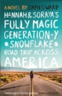 Image for Hannah and Soraya&#39;s Fully Magic Generation-Y *Snowflake* Road Trip across America