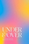 Image for Under &amp; Over : UEA Undergraduate Creative Writing Anthology
