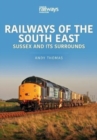 Image for Railways of the South EastVolume 1,: Sussex and its surrounds