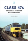 Image for Class 47s: Inverness to Dover Western Docks, 1985-86