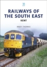 Image for Railways of the South EastVolume 2,: Kent