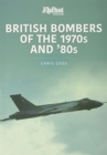 Image for British bombers  : the 1970s and &#39;80s