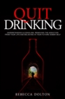 Image for Quit Drinking: Understanding Alcoholism, Removing the Addiction from Your Life and Believing in Your Future Sober Self