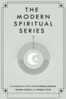 Image for Modern Spiritual Series: A Compilation of the Books Healing Mantras, Modern Chakra and Modern Tarot