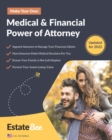 Image for Make Your Own Medical &amp; Financial Power of Attorney : A Step-By-Step Guide to Making a Power of Attorney....