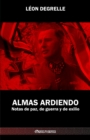 Image for Almas Ardiendo : Notas de paz, de guerra y de exilio