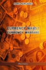 Image for Currency Wars I : Currency Warfare