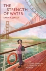 Image for The Strength of Water : An Asian American Coming of Age Memoir