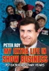 Image for My Extra Life in Show Business : 70 Extraordinary Years