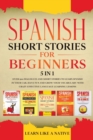 Image for Spanish Short Stories for Beginners - 5 in 1