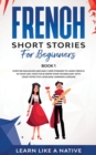 Image for French Short Stories for Beginners Book 1