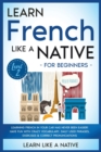 Image for Learn French Like a Native for Beginners - Level 2