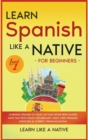 Image for Learn Spanish Like a Native for Beginners - Level 1