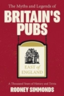 Image for The Myths and Legends of Britain&#39;s Pubs: East of England : A Thousand Years of History and Trivia