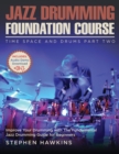 Image for Jazz Drumming Foundation : Improve Your Drumming with The Fundamental  Jazz Drumming Guide for Beginners