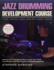 Image for Jazz Drumming Development : Improve Your Drumming Step-by-Step with These Coordination Exercises for Jazz Drumming Beginners