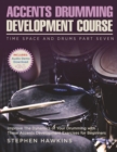 Image for Accents Drumming Development : Improve The Dynamics of Your Drumming with These Accents Development Exercises for Beginners