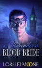 Image for Alexander&#39;s Blood Bride