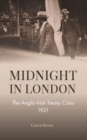 Image for Midnight in London  : the Anglo-Irish Treaty crisis, 1921