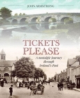 Image for Tickets please  : a nostalgic journey through Ireland&#39;s past