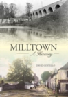 Image for Milltown  : an illustrated history