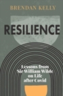 Image for Resilience  : lessons from Sir William Wilde on life after COVID