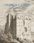 Image for Swords Castle  : digging history