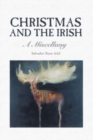 Image for Christmas and the Irish  : a miscellany