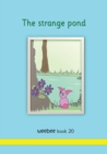 Image for The strange pond : weebee Book 20