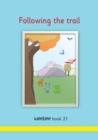 Image for Following the trail : weebee Book 21