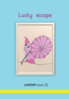 Image for Lucky escape : weebee Book 22
