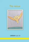 Image for The rescue : weebee Book 23