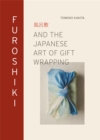 Image for Furoshiki and the Japanese art of gift wrapping