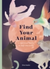 Image for Find your animal  : a spiritual guide to self-discovery