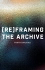 Image for Reframing the Archive