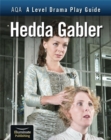 Image for AQA A Level Drama Play Guide: Hedda Gabler