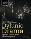 Image for CBAC TGAU Drama, Dylunio Drama: Dylunio Goleuo, Sain, Set a Gwisgoedd (WJEC/Eduqas GCSE Drama - Designing Drama: Lighting, Sound, Set & Costume Design)