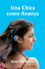 Image for Una Chica como Ananya : la historia real de una nina inspiradora, que es sorda y lleva implantes cocleares