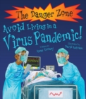 Image for Avoid Living in a Virus Pandemic!