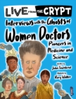 Image for Interviews with the ghosts of women doctors  : pioneers in medicine and science