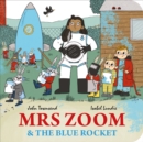Image for Mrs Zoom and the Blue Rocket
