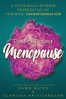 Image for The Potent Power of Menopause : A Culturally Diverse Perspective of Feminine Transformation