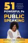 Image for 51 Powerful Ps of Public Speaking : Impactful and Actionable Tips for Any Speaking Engagement