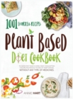 Image for Plant Based Diet Cookbook : 1001 Effortless Recipes To Overcome Today&#39;s Overly Meat Consumption Culture And Reduce The Risk Of Hearth Disease Without Any Type Of Medicines