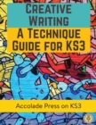 Image for Creative Writing For KS3 : A Technique Guide