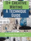 Image for 11+ Creative Writing : A Technique Guide