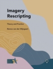 Image for Imagery Rescripting : Theory and Practice