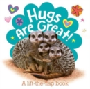 Image for Hugs are great!  : a lift-the-flap book